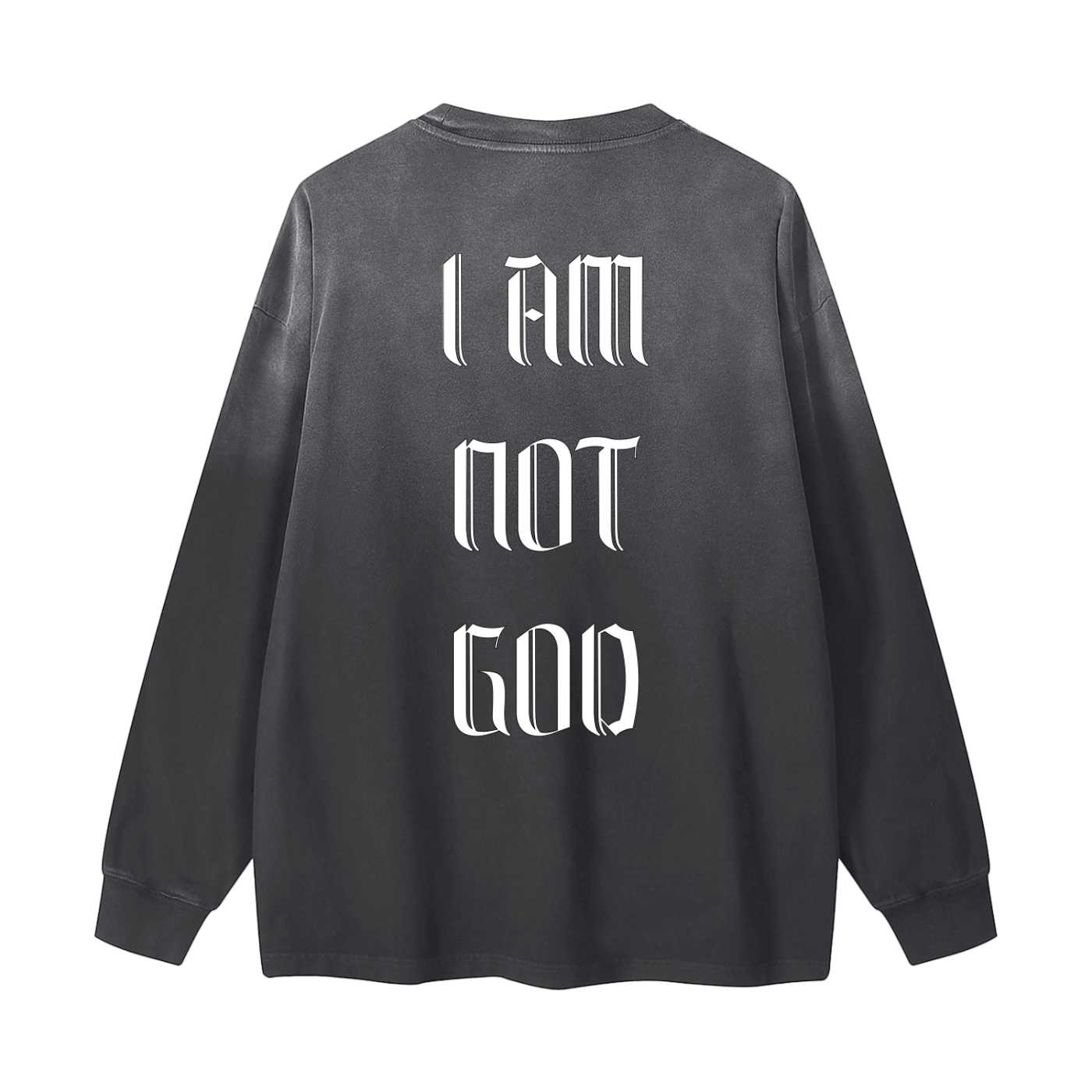 I Am Not God // Barely Lifted // Gradient Washed Long Sleeve Sweatshirt
