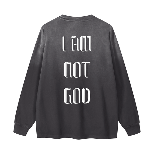 I Am Not God // Barely Lifted // Gradient Washed Long Sleeve Sweatshirt