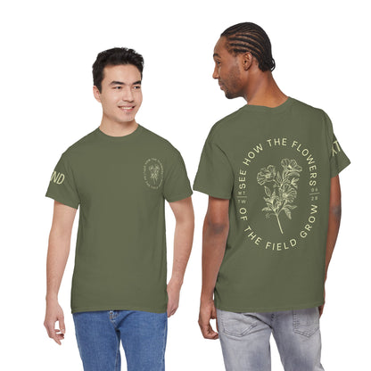"See How the Flowers of the Field Grow" Tee