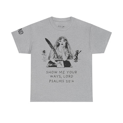 "Show Me Your Ways, Lord" Tee