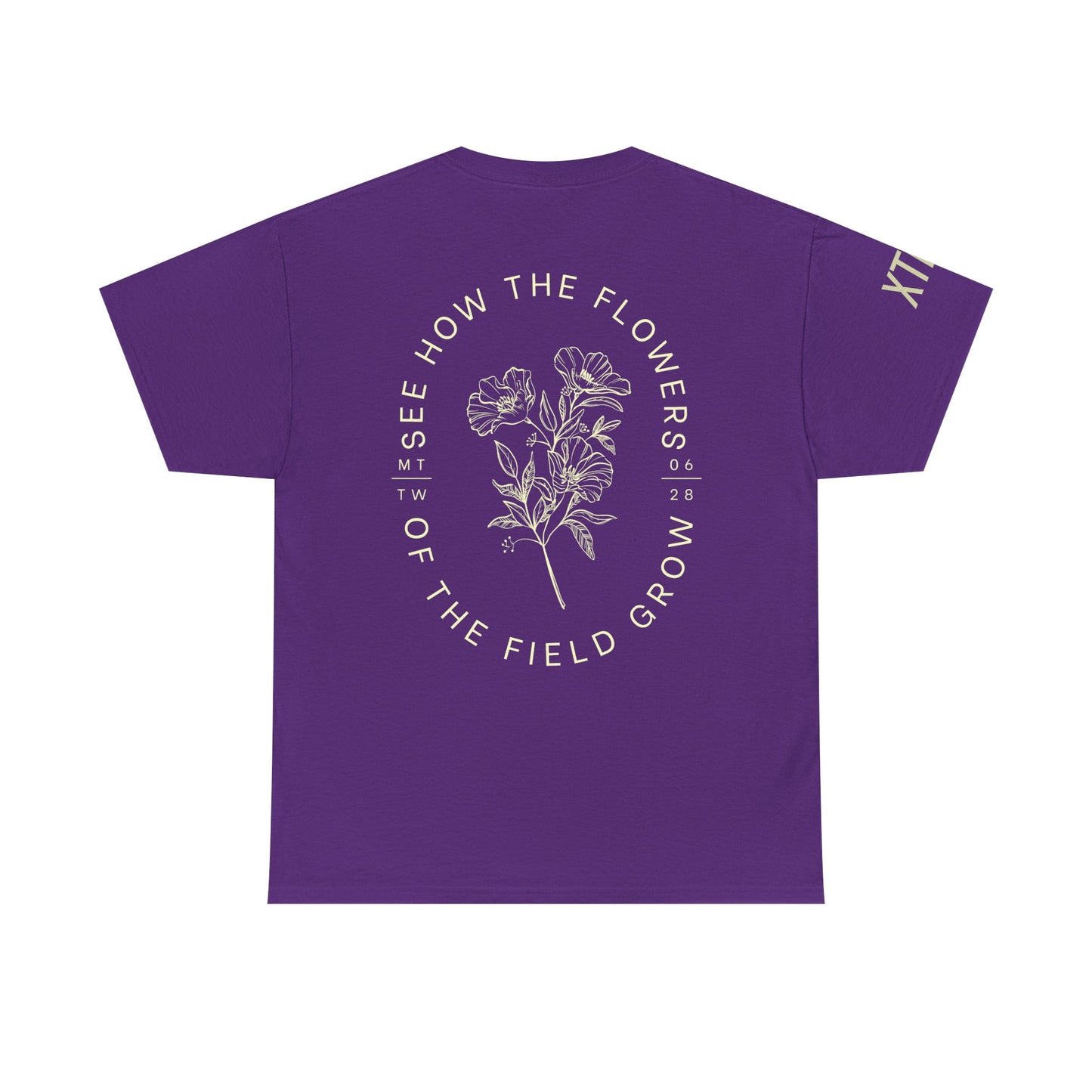 "See How the Flowers of the Field Grow" Tee