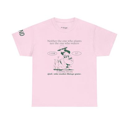 God Who Makes Things Grow Tee