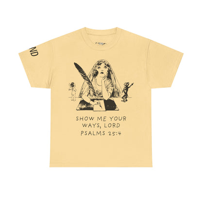 "Show Me Your Ways, Lord" Tee