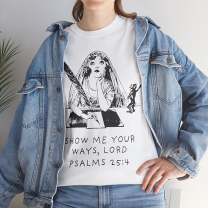"Show Me Your Ways, Lord" Tee