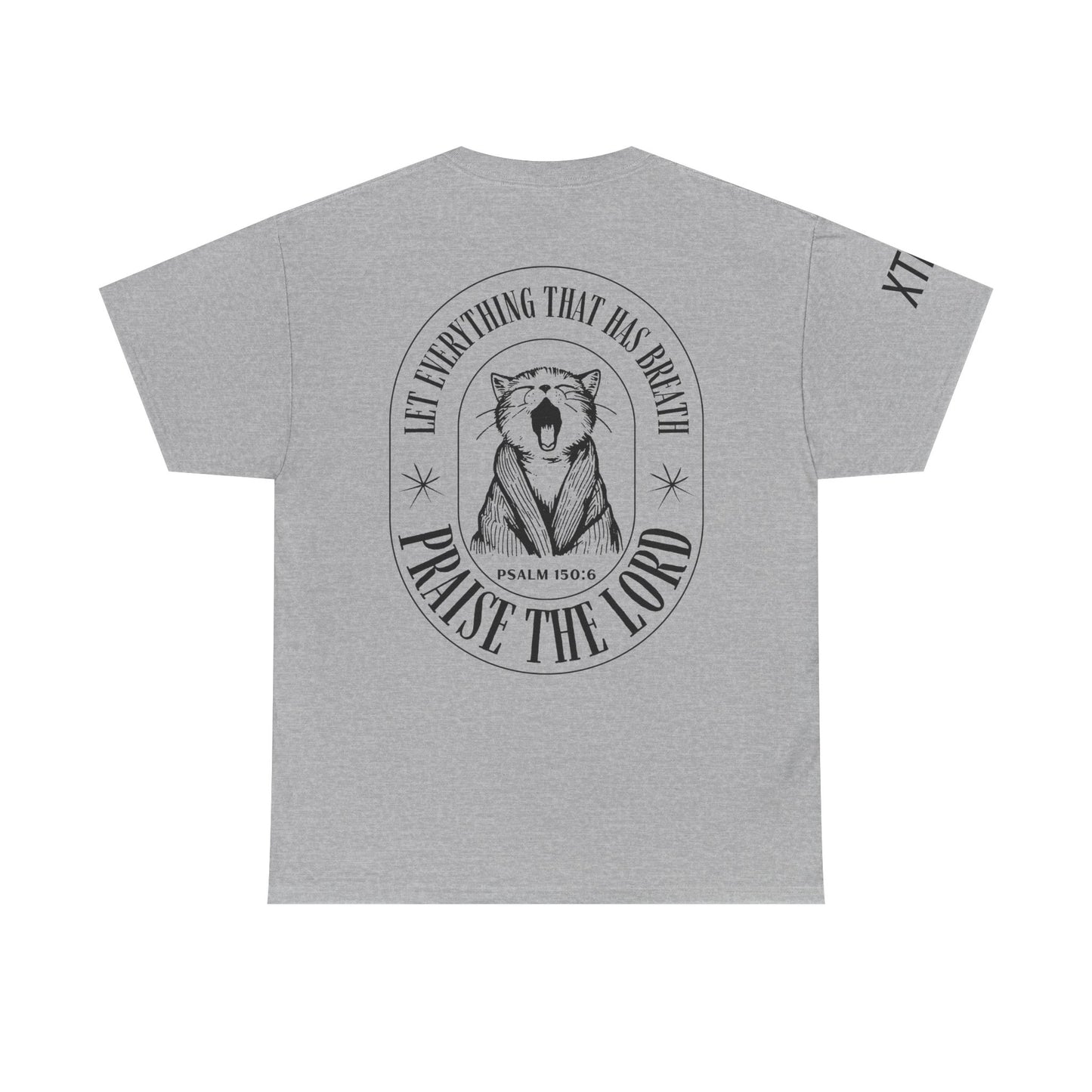 "Let Everything That Has Breath Praise The Lord" Tee