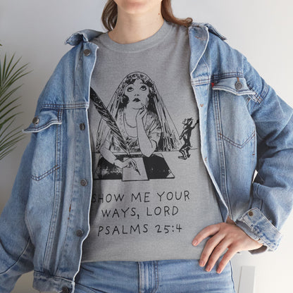 "Show Me Your Ways, Lord" Tee
