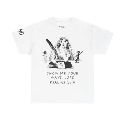 "Show Me Your Ways, Lord" Tee