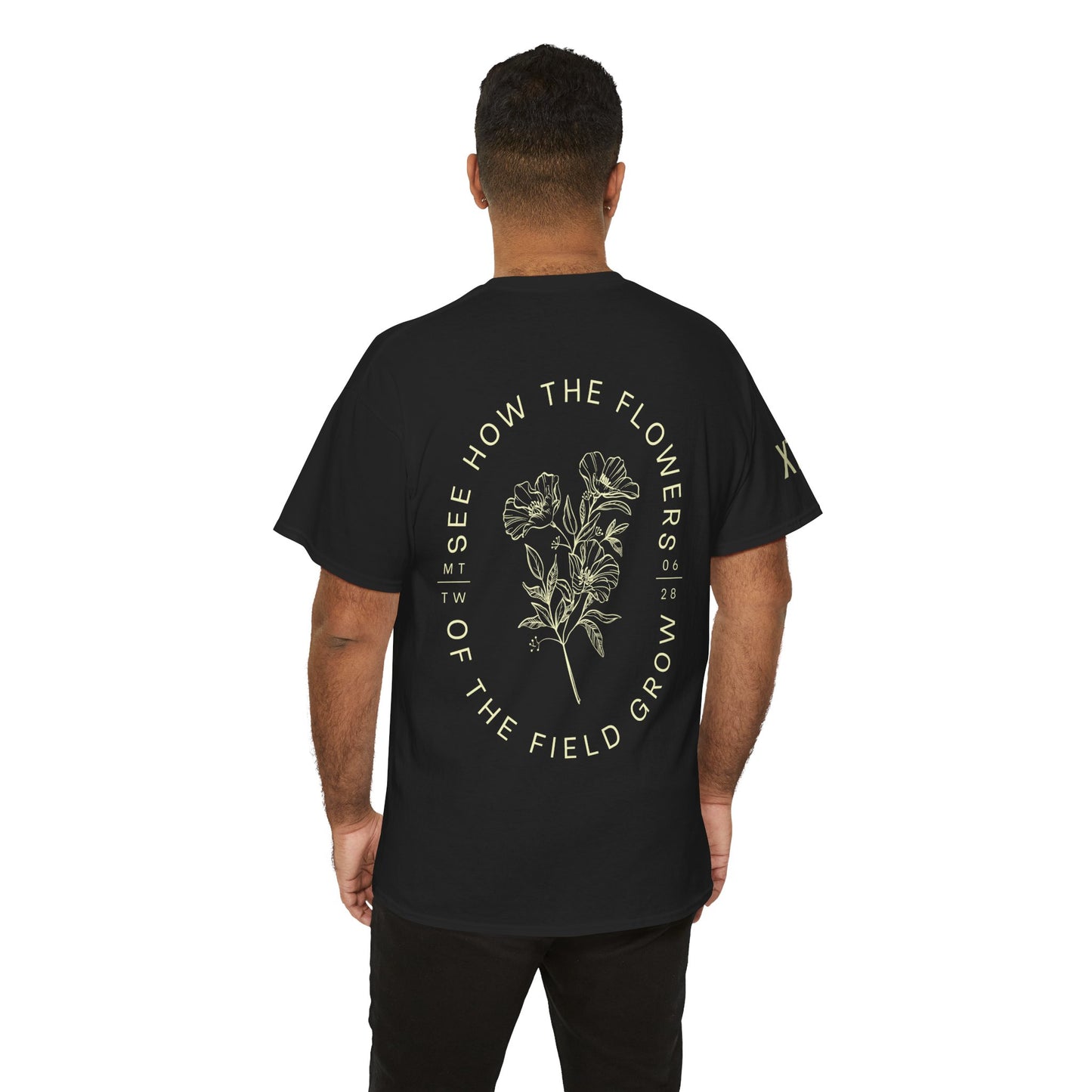 "See How the Flowers of the Field Grow" Tee