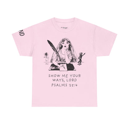 "Show Me Your Ways, Lord" Tee